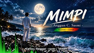 Download lagu Anggun C. Sasmi - Mimpi | Reggae - cover #request mp3