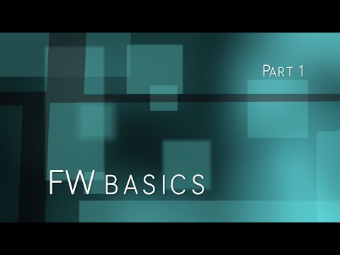 FW basics: Part 1