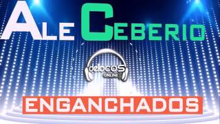 ENGANCHADOS ALE CEBERIO | DE LOCOS ONLINE