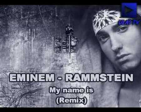 Eminem - Rammstein ''My name is'' (remix)