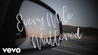 Nichole Nordeman - Every Mile Mattered (Lyric Video)