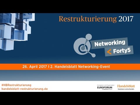 Networking ‹Forty5 |  13. Handelsblatt Jahrestagung Restrukturierung 2017
