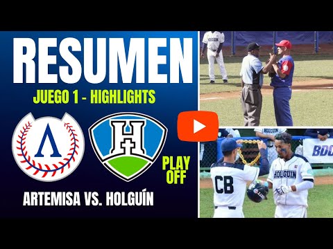 🔴 Artemisa 🆚 Holguín | Play Off Serie Nacional 64 | Resumen Juego 1