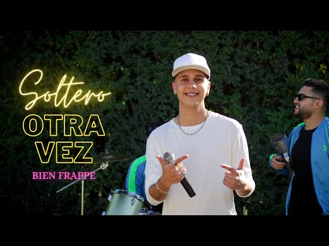 Bien Frappe - Soltero Otra Vez
