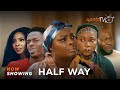 Half Way Yoruba Movie 2024 Drama Ronke Odusanya Jumoke Odetola Yetunde Adeyemi Samuel Ajirebi Efiwe