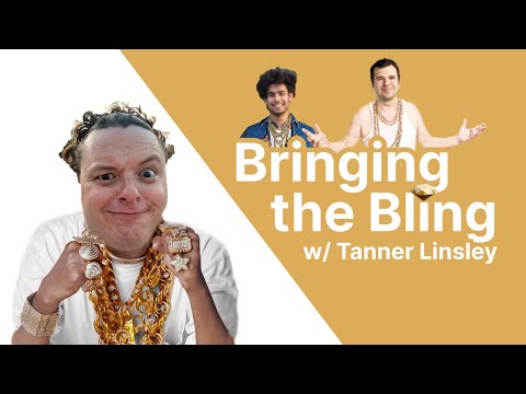 Bringing the Bling w/ Tanner Linsley