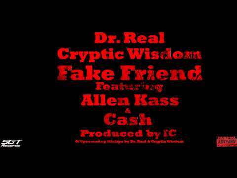 Dr. Real & Cryptic Wisdom - Fake Friend (Ft. Allen Kass & Jay Hollin)