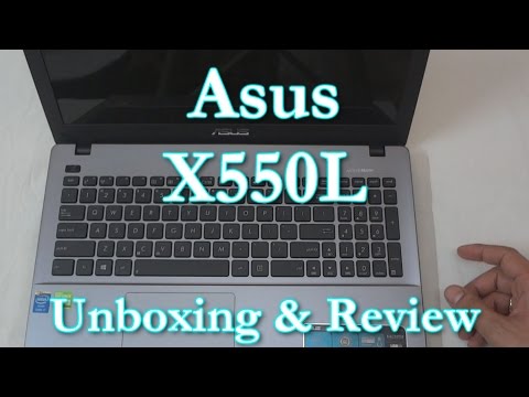 Asus X550LD Laptop Unboxing & Hands-on Review Specs: i7-4500U, 8GB RAM, 2GB Nvidia 820M GPU