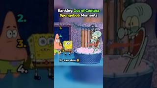 Ranking Out of Context Spongebob Moments 😂