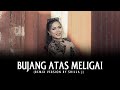 Bujang Atas Meligai By Shilla J Official Music Video Remix Version