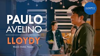 Paulo Avelino - Lloydy (I&#39;m Drunk, I Love You. OST) (Music Video Teaser)