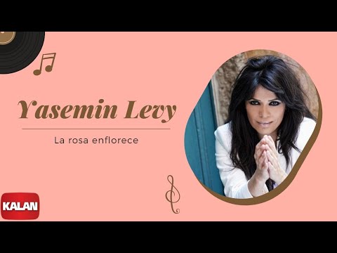 Yasmin Levy - La Rosa Enflorece
