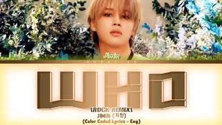Download lagu Jimin - 'Who (Rock Remix)' (Color Coded Lyrics) mp3 Download lagu Jimin - 'Who (Rock Remix)' (Color Coded Lyrics) mp3