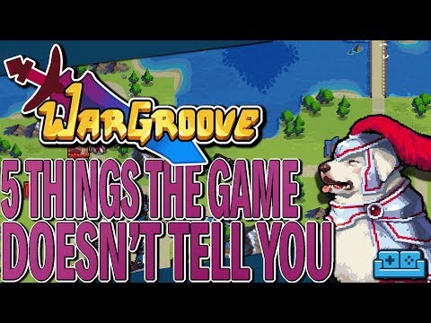 WARGROOVE | 5 THINGS THE GAME DOESN'T TELL YOU!