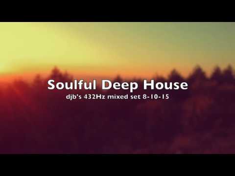 432Hz Soulful Deep House - djb's mixed set 8-10-15