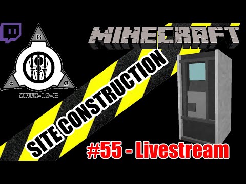 Minecraft SCP: Site Construction - part 55 - Cafeteria and more live