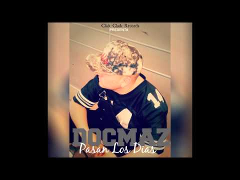 Saicos Killas (Docmaz) - Pasan Los Dias (Prod. El Myzra)