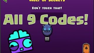ALL 9 CODES FOR THE GEOMETRY DASH WORLD/2.1/2.2 VAULT!