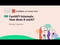 FastAPI Internals How Does It Work Marcelo Trylesinski