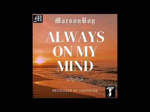 Marson Boy - Always on my mind [ Prod. TarzXiide ]