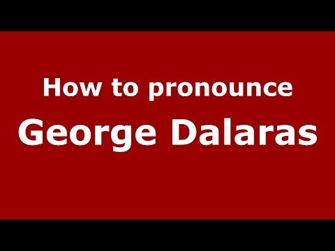 How to Pronounce George Dalaras - PronounceNames.com