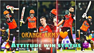 Orange Army🧡X Sunrisers Hyderabad win 🥳😈whatsapp status 🔥| Srh vs kkr highlights #viralvideo #shorts