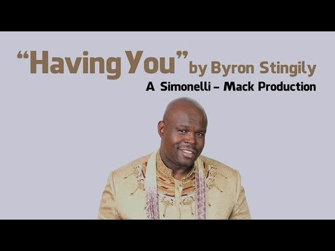 Byron Stingily - Having You (The Simonelli Mack Mix)