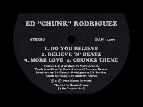 Ed 'Chunk' Rodriguez - "Believe N Beatz" (1995)