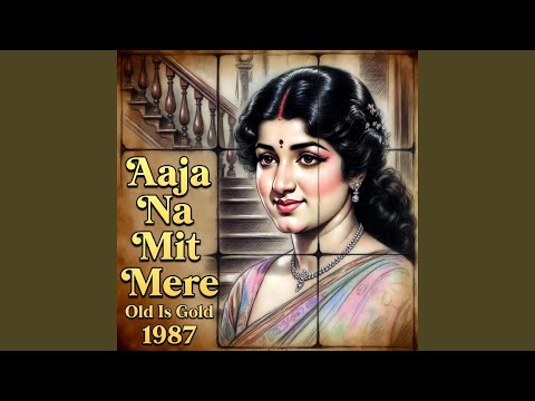 Aaja Na Mit Mere | Ab Mat tadpana
