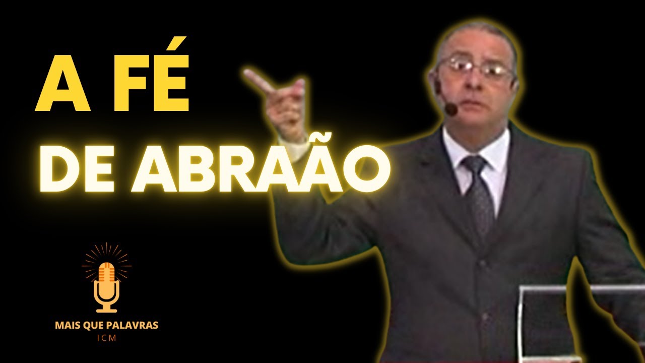 A FÉ DE ABRAÃO - Pr Maurilo