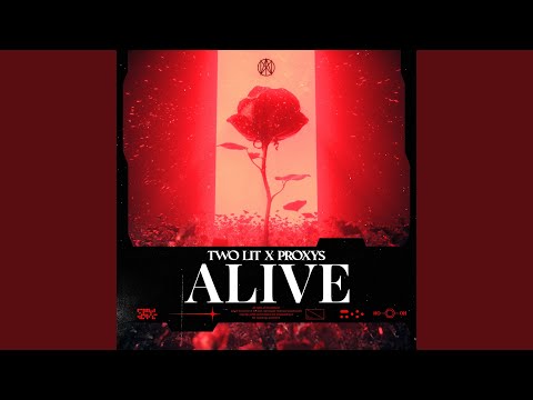 TWO LIT & Proxys - Alive