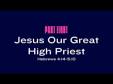"Jesus our Great High Priest" Hebrews - Consider Jesus | Pastor Bryan Edwards