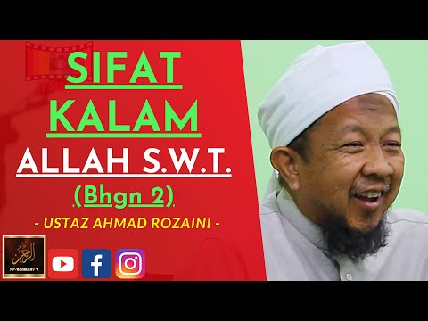 Ustaz Ahmad Rozaini - SIFAT KALAM ALLAH S.W.T. (Bhgn 2)