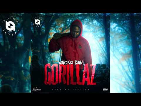 Wacko Dan - Gorillaz (Official Audio) TRINIBAD 2021