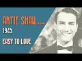 Artie Shaw - Easy To Love - Artie Shaw Artie Shaw - Easy To Love