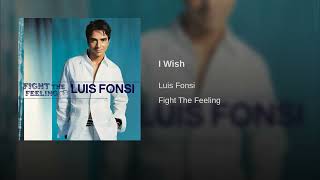 I Wish - Luis Fonsi