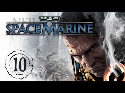 Rokkits and Flashlights - Neill Plays: Warhammer 40K Space Marine #10