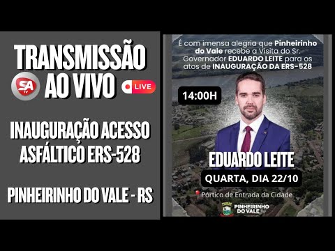 📍 Inauguração da ERS-528 com Presença do Governador Eduardo Leite | Ao Vivo de Pinheirinho do Vale