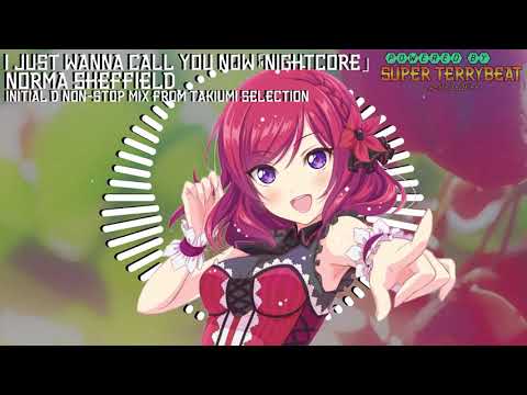 「Super EuroNightcore」 Normal Sheffield - I Just Wanna Call You Now ~ Initial D ~