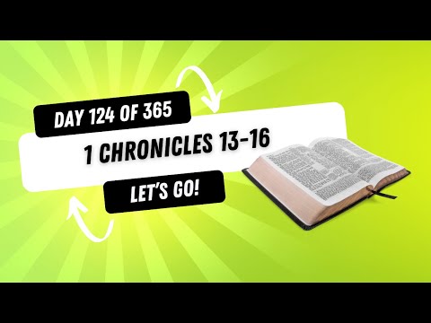1 Chronicles 13-16 // Experiencing God 365 Days Through the Bible - Day 124