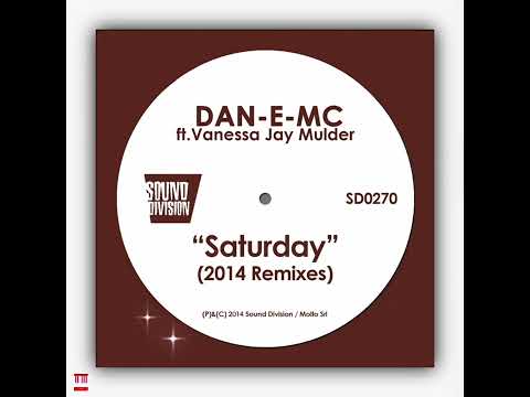 DAN-E-MC ft. Vanessa Jay Mulder - Saturday (Mario Djust Paradise Mix) [SOUND DIVISION / MOLTO] House