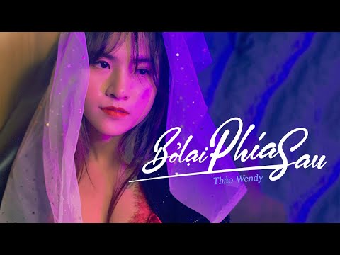 Bỏ lại phía sau - Thảo Wendy