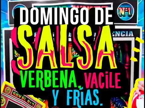 DOMINGO DE VERBENA Y SALSA BUENA