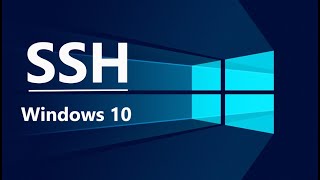 SSH into WIndows 10 Using Open SSH, PuTTY or Git Bash