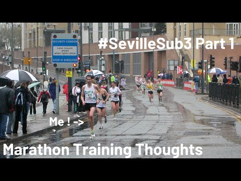 Marathon Training Thoughts - Seville Sub 3 Part 1
