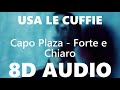 Capo Plaza Forte E Chiaro 8D AUDIO