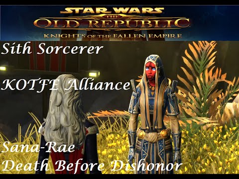 SWTOR Sith Sorcerer: KOTFE Alliance: Sana-Rae -Death Before Dishonor