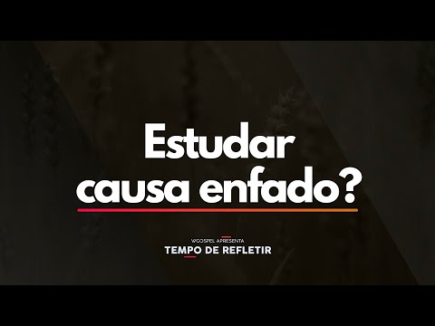 Tempo de Refletir 2432 - Estudar causa enfado?