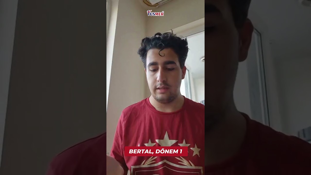 TUSMER'i Öğrencilerimizden Dinleyin! | Bertal - Dönem 1