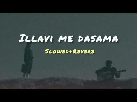 🌸Illavi me dasama Slowed Reverb By Slowed Music (ඉල්ලාවී මේ දෑසම)  🤕💔